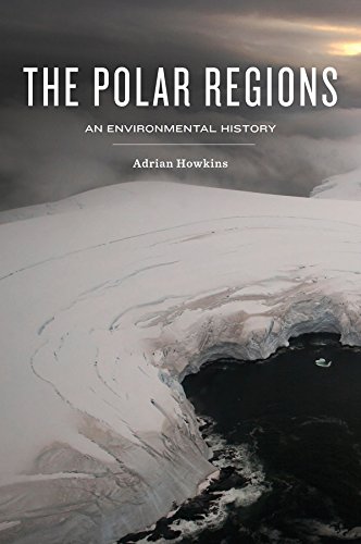 The polar regions : an environmental history