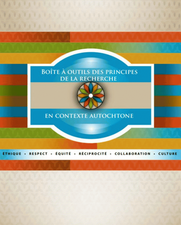 Toolbox of research principles in an aboriginal context (Commission de la santé et des services sociaux des Premières Nations du Québec et du Labrador)