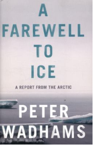 A Farewell to Ice : A Report from the Arctic