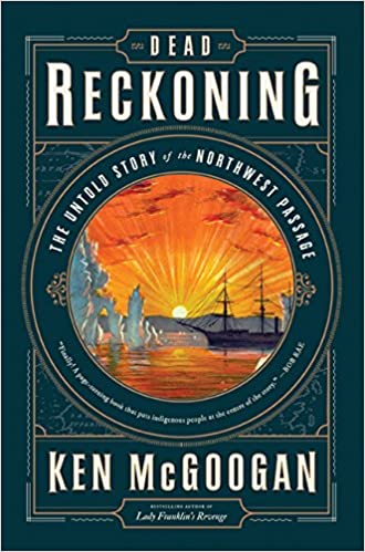 Dead reckoning : The untold story of the Northwest passage
