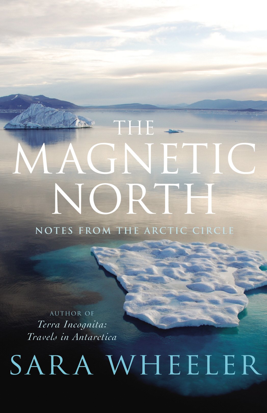 The magnetic North : Notes from the Arctic Circle