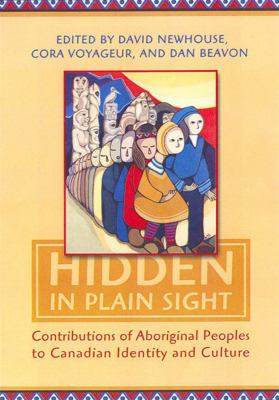 Hidden in plain sight: contributions of Aboriginal peoples to Canadian identity and culture
