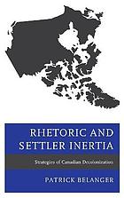 Rhetoric and settler inertia: strategies of Canadian decolonization